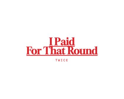 225 v12 N058 I Paid For That Round