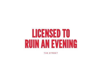 245 v12 N126 LICENSED TO RUIN AN EVENING