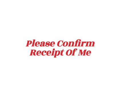 256 v12 N227 Please Confirm Receipt Of Me