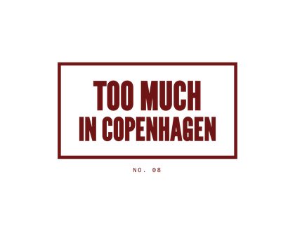 269 v12 N263 TOO MUCH IN COPENHAGEN