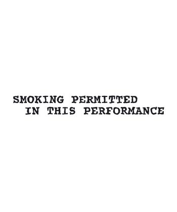 273 v12 N271 SMOKING PERMITTED IN THIS PERFORMANCE