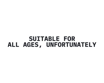 276 v12 N277 SUITABLE FOR ALL AGES UNFORTUNATELY