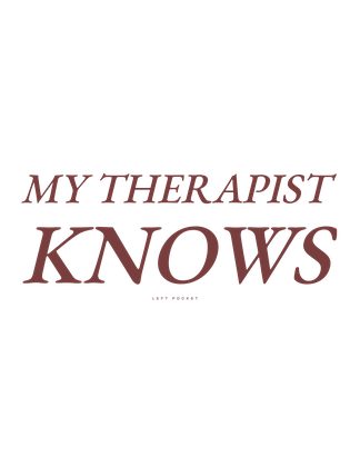 287 v9 G40 MY THERAPIST KNOWS