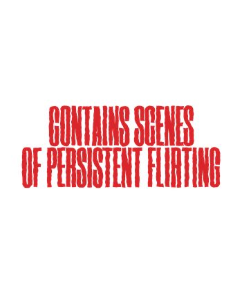316 v12 N269 CONTAINS SCENES OF PERSISTENT FLIRTING