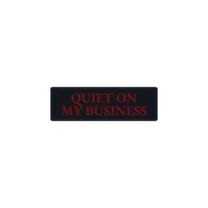 327 sep17 V009 QUIET ON MY BUSINESS